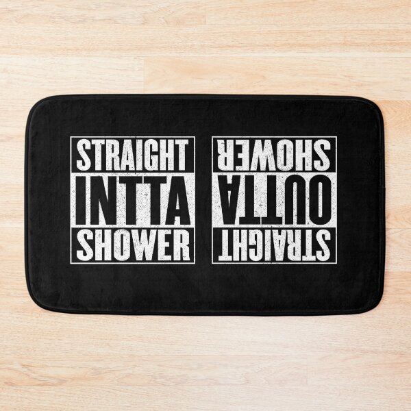 Item preview, Straight Intta and Outta Shower designed and sold by d1mology.