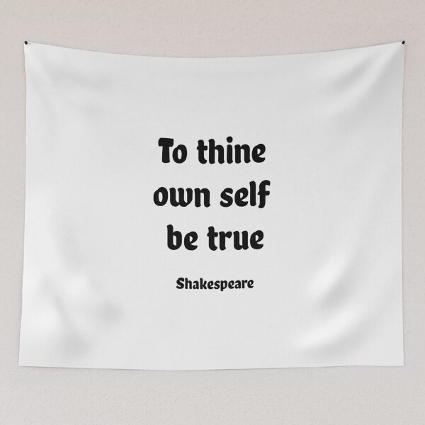 Item preview, To thine own self be true - - Shakespeare Quotes designed and sold by Inspirationmotivation.