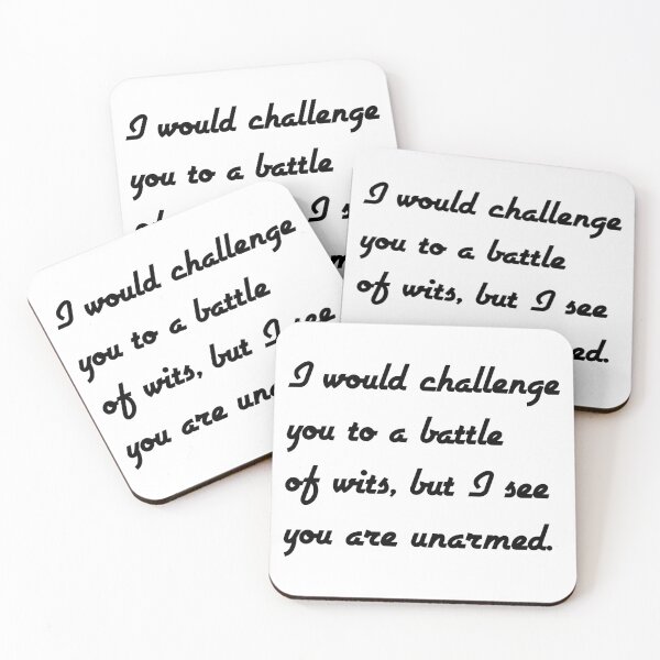 Item preview, I would challenge you to a battle of wits, but I see you are unarmed. Shakespeare quotes designed and sold by Inspirationmotivation.
