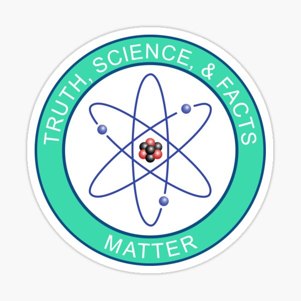 Item preview, Truth, Science, and Facts Matter designed and sold by StickerArtwork.
