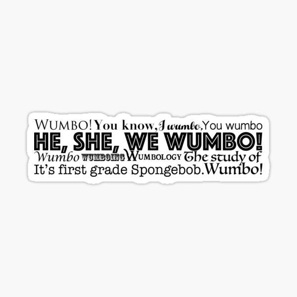 Wumbo Gifts & Merchandise | Redbubble
