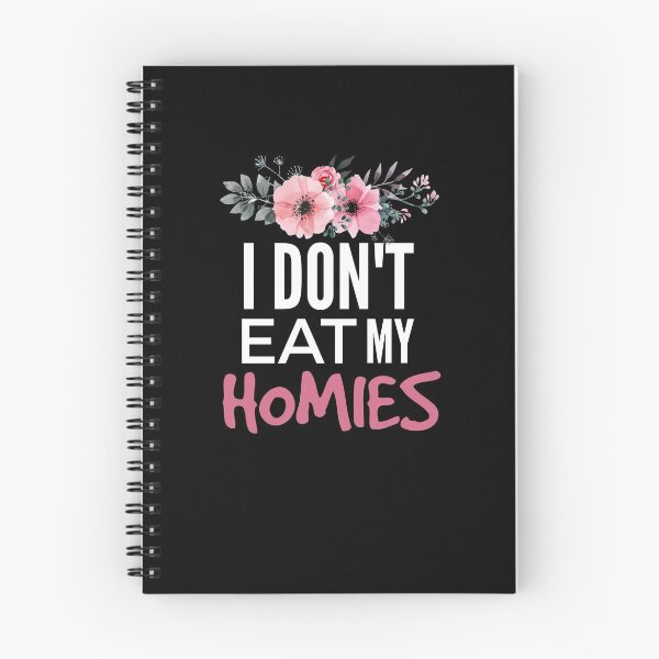 Item preview,  I don't eat my homies designed and sold by Wideworld.