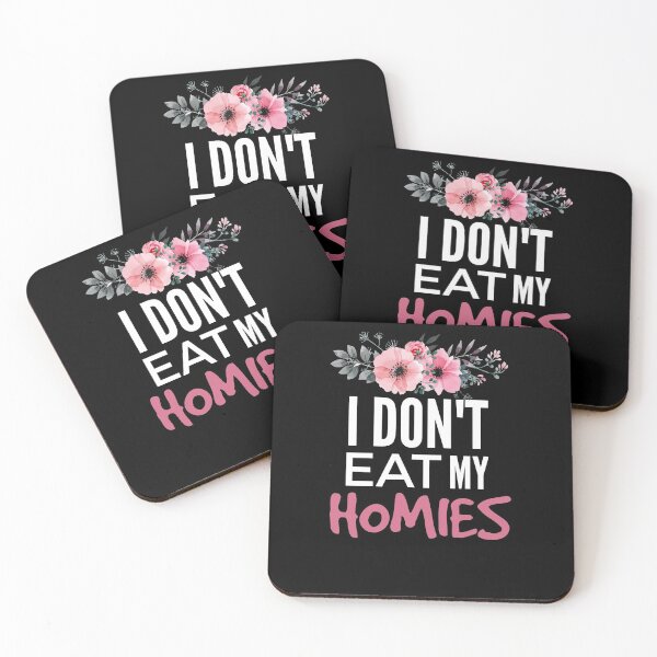 Item preview,  I don't eat my homies designed and sold by Wideworld.