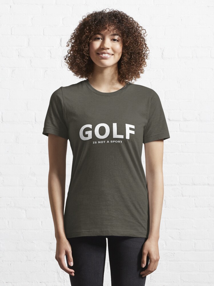 "Golf is not a sport" Tshirt for Sale by ribillad Redbubble sports