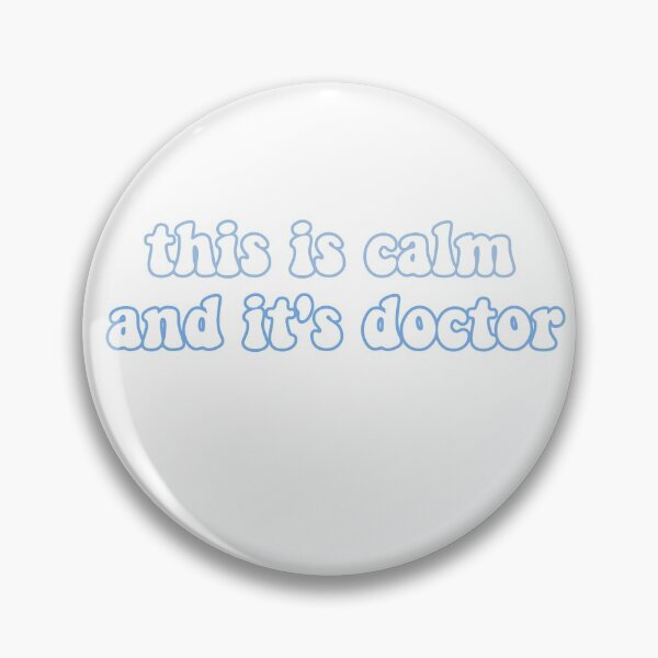 Item preview, This is calm and it's doctor designed and sold by Reese Divis.
