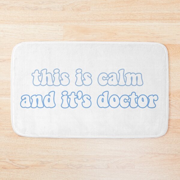Item preview, This is calm and it's doctor designed and sold by Reese Divis.