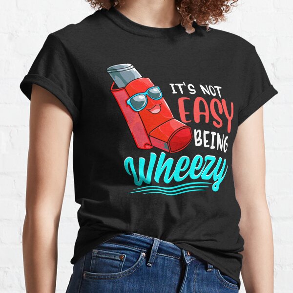 Its Not Easy Being Wheezy TShirts Redbubble