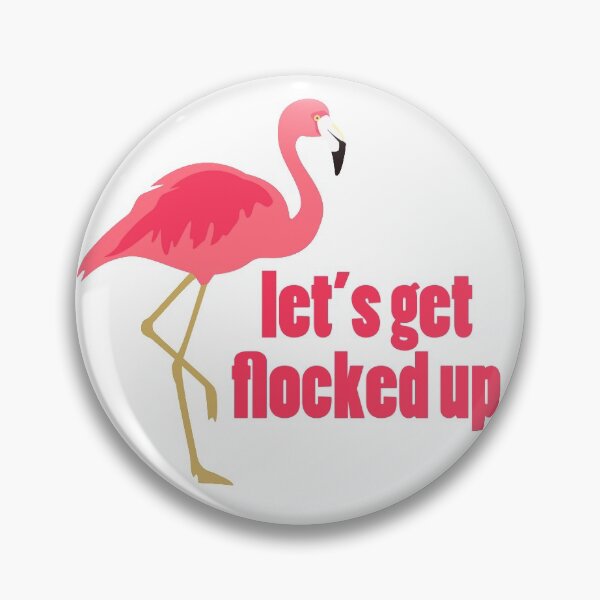 Item preview, Let's get flocked up designed and sold by llaux.