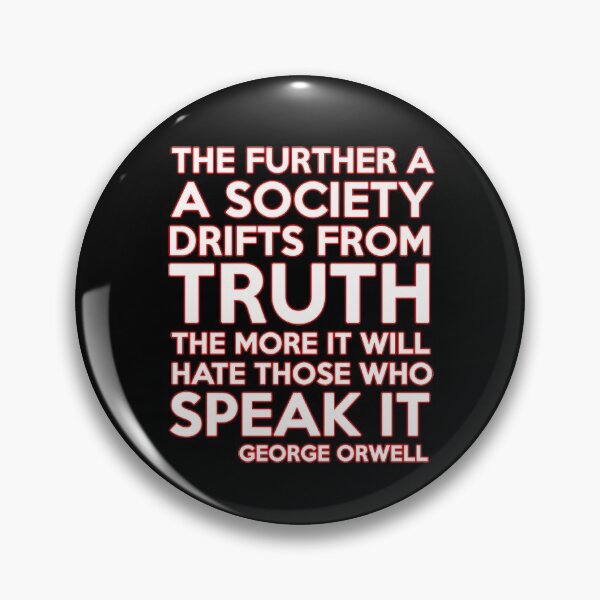Item preview, THE FURTHER A SOCIETY DRIFTS FROM TRUTH THE MORE IT WILL HATE THOSE WHO SPEAK IT SHIRTS! designed and sold by BrandNewTeez.