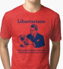 The Libertarian Plot Tri-blend T-Shirt