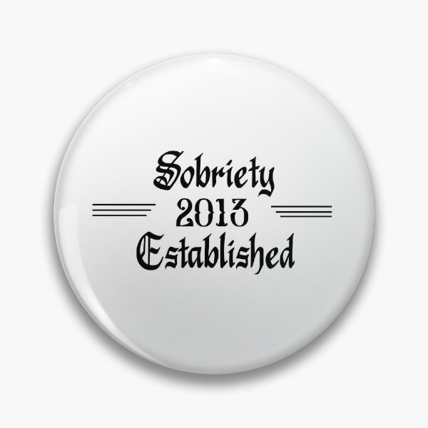 Item preview, Sobriety Established 2013 designed and sold by JodyzDesigns.