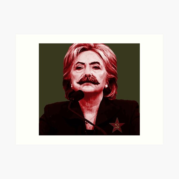 Hillary Stalin Art Print