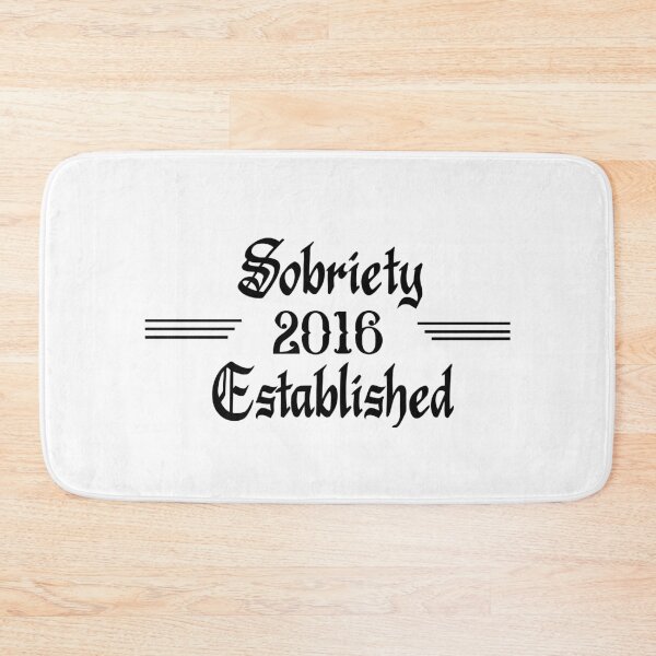 Item preview, Sobriety Established 2016 designed and sold by JodyzDesigns.
