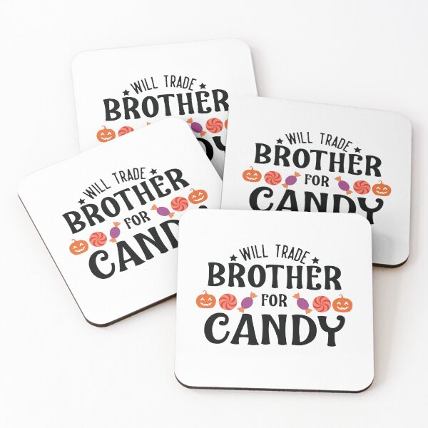 Item preview, Will trade Brother For Candy designed and sold by Bliss Find And Design.