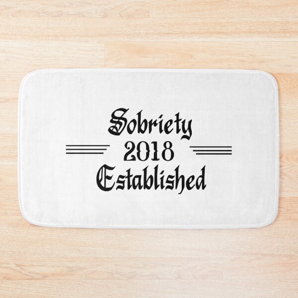 Item preview, Sobriety Established 2018 designed and sold by JodyzDesigns.