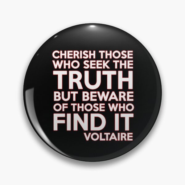 Item preview, CHERISH THOSE WHO SEEK THE TRUTH BUT BEWARE OF THOSE WHO FIND IT SHIRTS! designed and sold by BrandNewTeez.