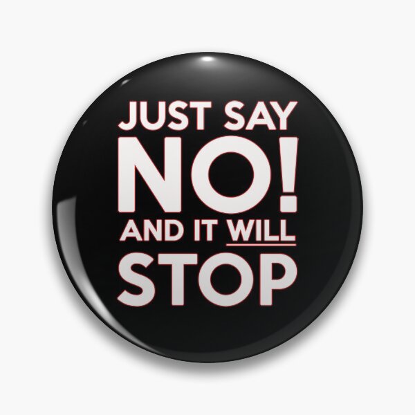 Item preview, JUST SAY NO! AND IT WILL STOP SHIRTS! designed and sold by BrandNewTeez.