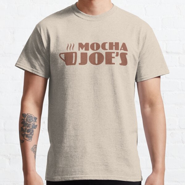 Mocha Joe's Classic T-Shirt