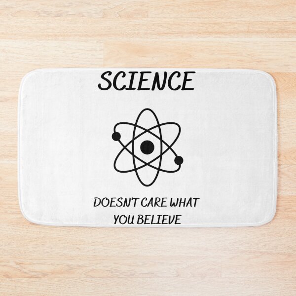 Item preview, Science doesn't care what you believe  designed and sold by CINE-STORE.