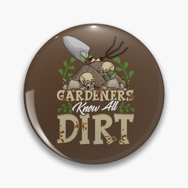 Item preview, Funny Gardeners Horticulturalist Know All The Dirt designed and sold by christianadams.