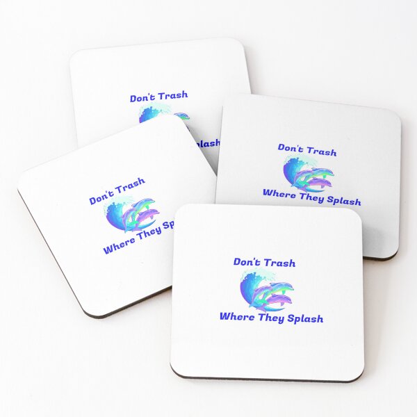Item preview, Don't Trash Where They Splash designed and sold by alisonkerr13.