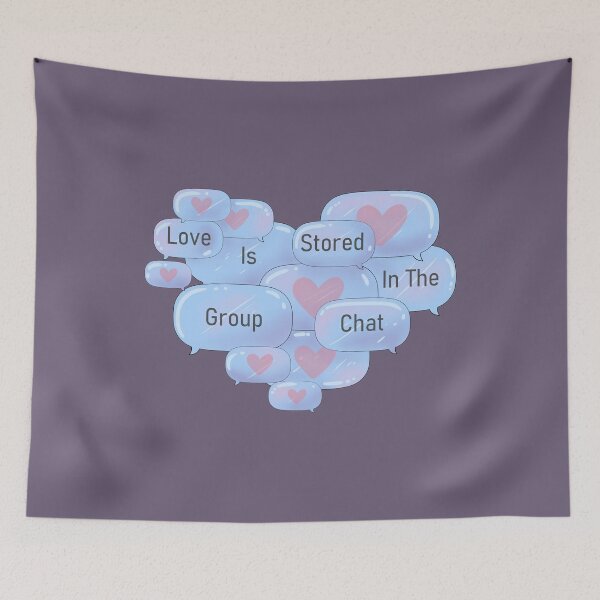 Item preview, Love Is Stored In The Group Chat designed and sold by RocketKatt.