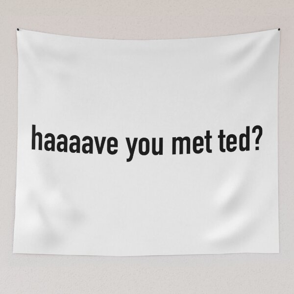Item preview, HAVE YOU MET TED? designed and sold by felixandco1.