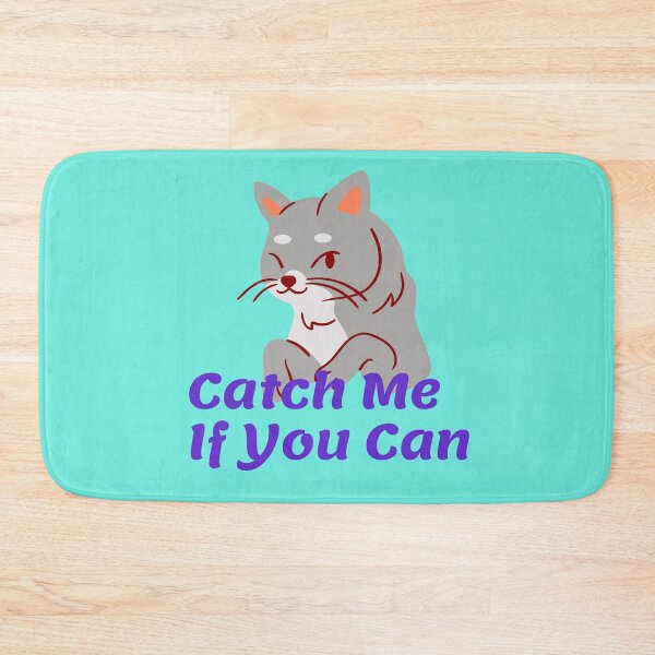 Item preview, Cat say Catch Me If You Can  designed and sold by Mywaymylife.