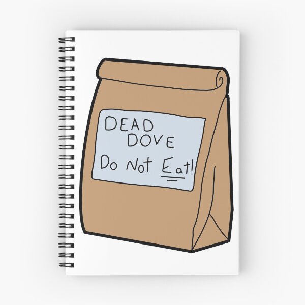 Item preview, Dead Dove, Do Not Eat! - Arrested Development designed and sold by jaelynandrade.