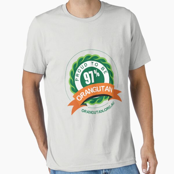 Proud to be 97% Orangutan Essential T-Shirt