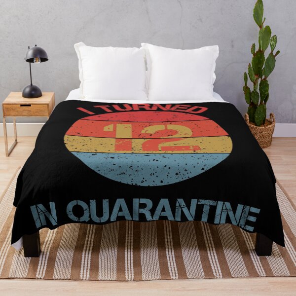 Artikelvorschau, Ich bin in Quarantäne 12 geworden entworfen und verkauft von Crazy Trendy Designs.