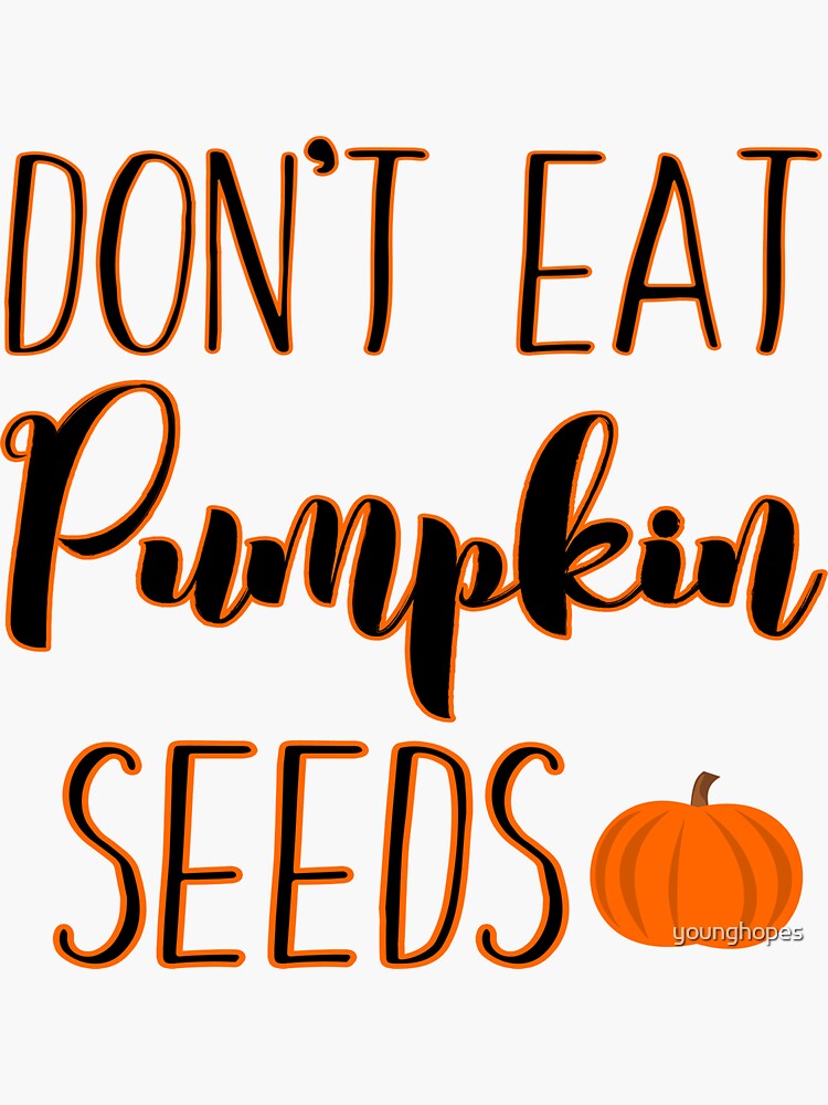"Don't Eat Pumpkin Seeds Halloween Pregnancy Announcement" Sticker by