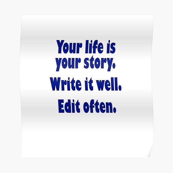 Your life is your story Poster