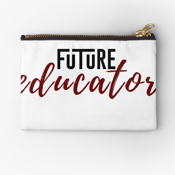 future educator Zipper Pouch