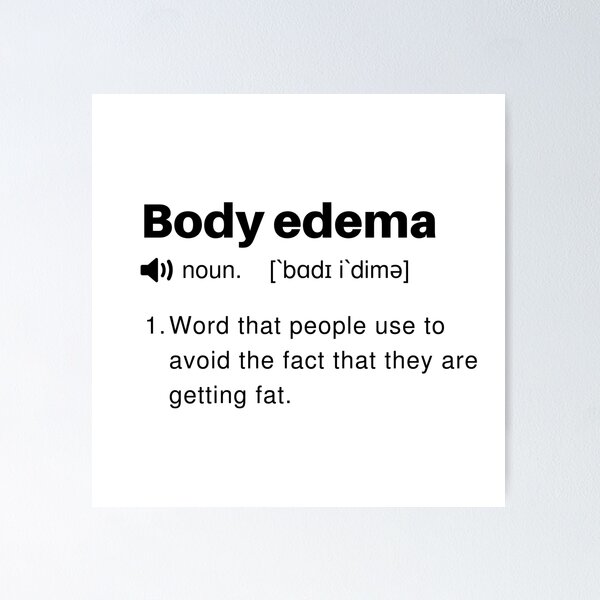 Item preview, Funny Body Edema Definition designed and sold by Sleepy Cat Design.
