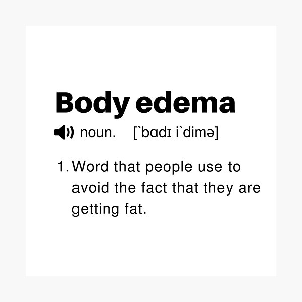Item preview, Funny Body Edema Definition designed and sold by Sleepy Cat Design.
