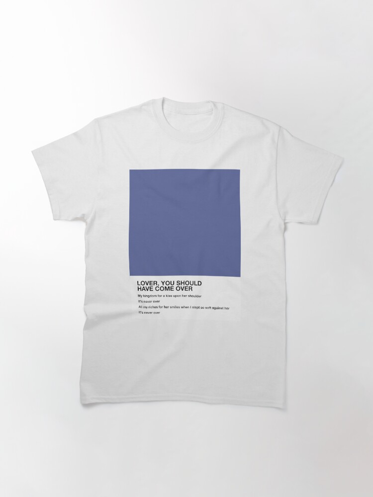 Disover Jeff Buckley Lover You Should Have Come Over Lyrics Pantone Classic T-Shirt