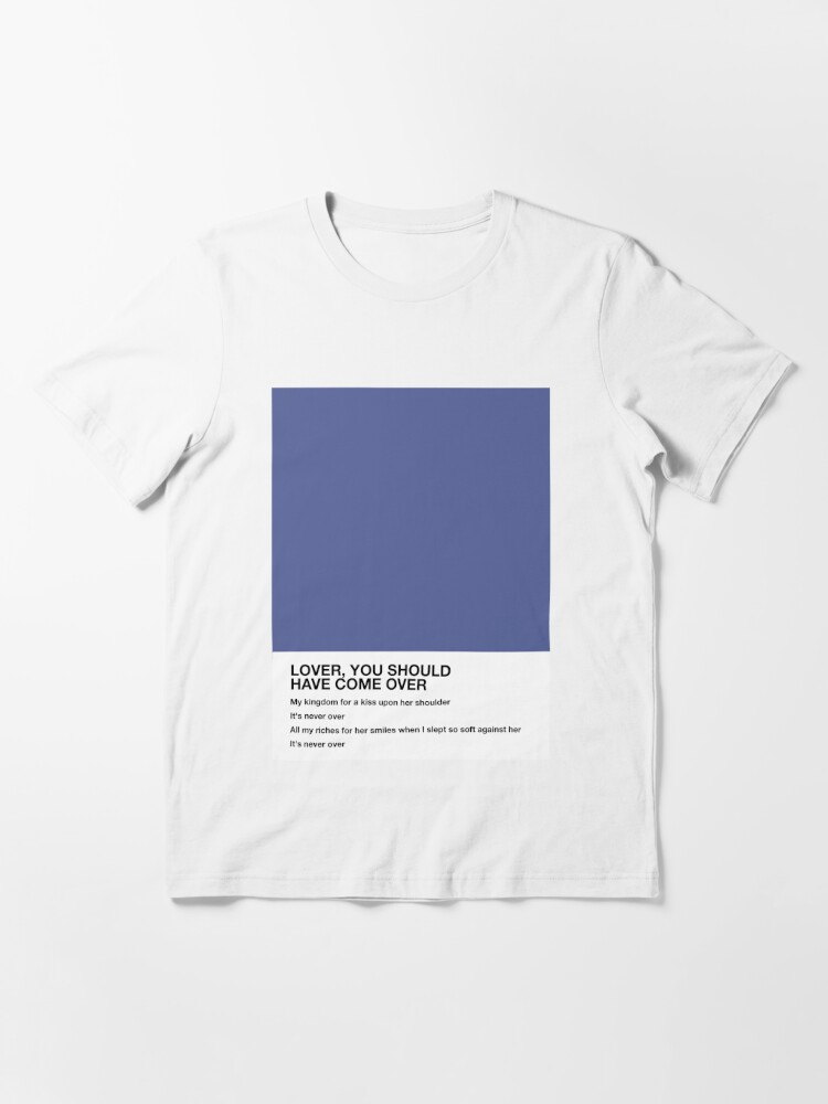 Jeff Buckley Lover You Should Have Come Over Lyrics Pantone | Essential  T-Shirt