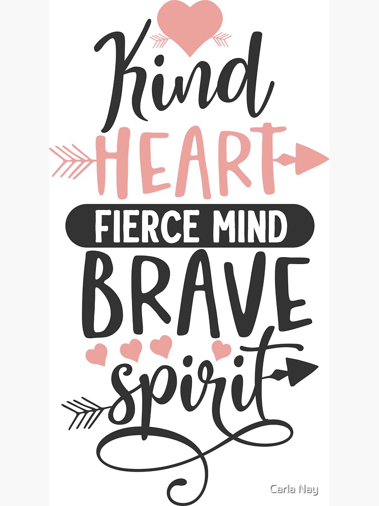 Kind Heart Fierce Mind Brave Spirit SVG