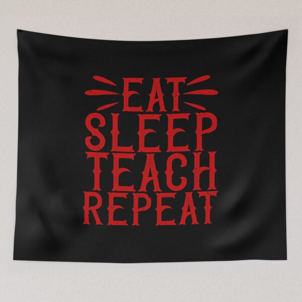 Item preview, Eat Sleep Teach Repeat designed and sold by GoodVibeDesign.