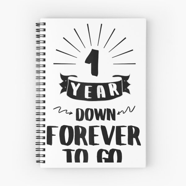 Item preview, 1 Year Down Forever To Go Gift designed and sold by Bethany0079.