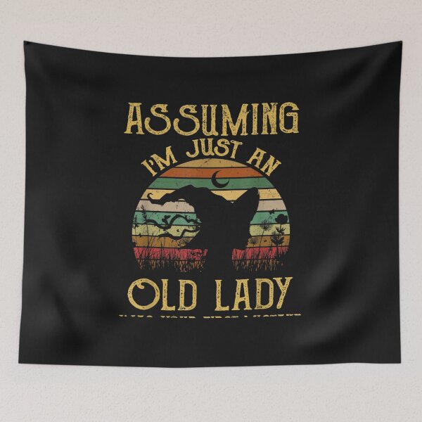 Item preview, Assuming Im Just An Old Lady Was Your First Mistake designed and sold by iBestSellings.