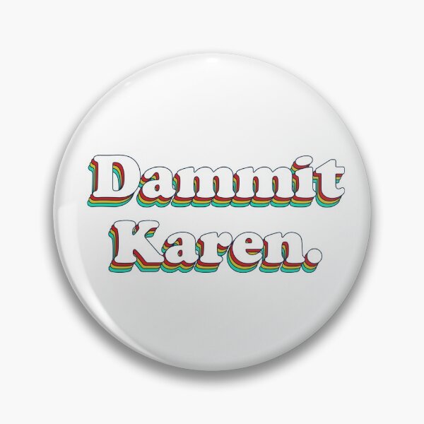 Item preview, Dammit Karen Funny Saying designed and sold by SquidInkPrintCo.