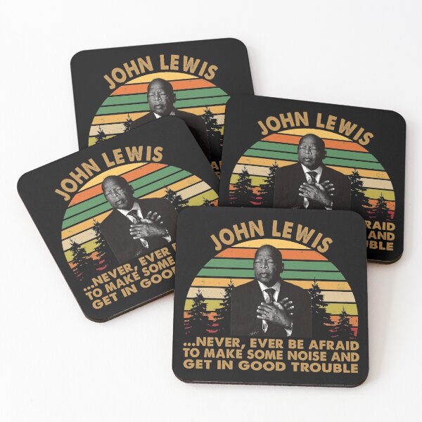 Item preview, John Lewis Never Ever Be Afraid to make some noise and get in good trouble designed and sold by Kathrine2302.