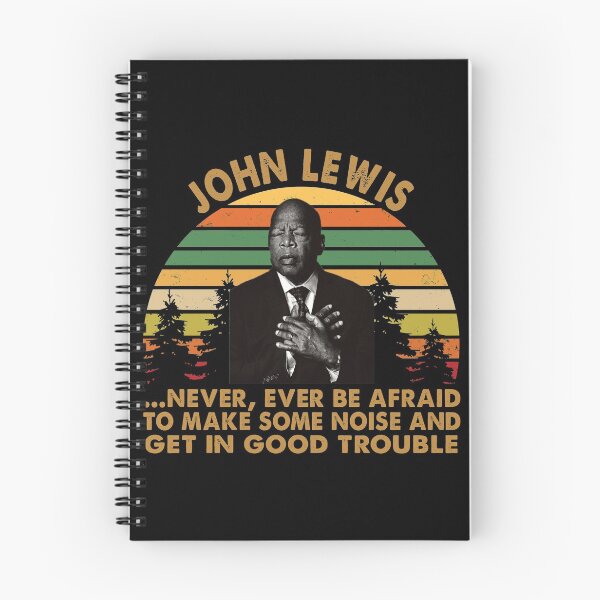 Item preview, John Lewis Never Ever Be Afraid to make some noise and get in good trouble designed and sold by Kathrine2302.
