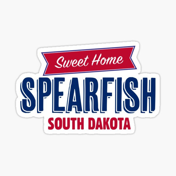 Sweet Home Spearfish, South Dakota Sign Sticker