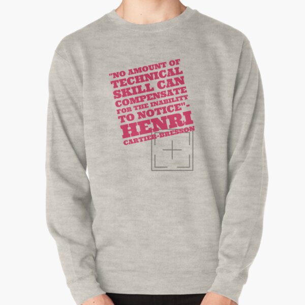 No amount of technical - Cartier Bresson Pullover Sweatshirt