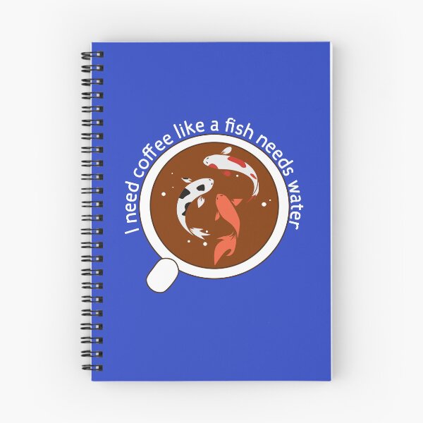 Item preview, I Need Coffee Like a Fish Needs Water designed and sold by JB-Design94.