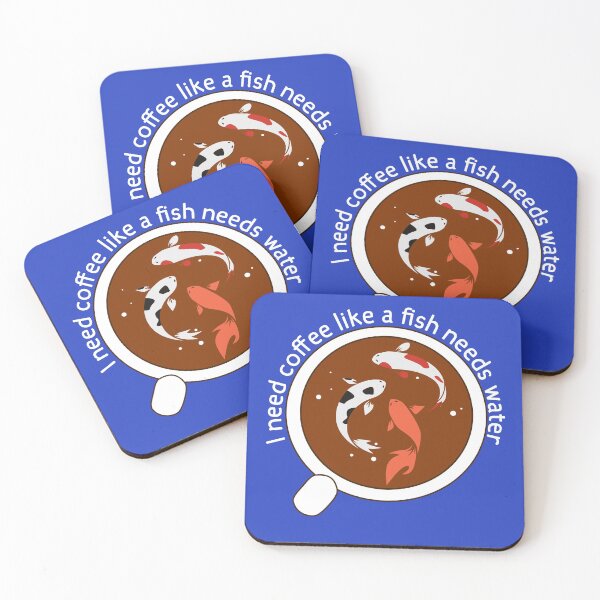 Item preview, I Need Coffee Like a Fish Needs Water designed and sold by JB-Design94.