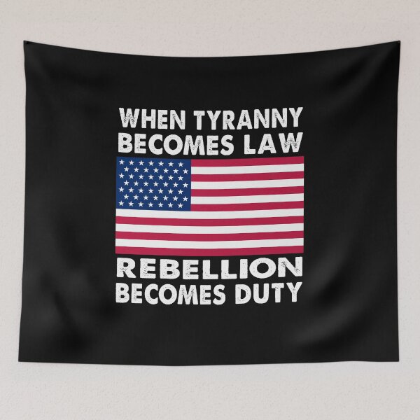 Item preview, When Tyranny becomes law rebellion becomes duty Vintage American Flag designed and sold by Kathrine2302.